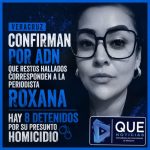 CONFIRMAN POR ADN QUE RESTOS HALLADOS CORRESPONDEN A LA COMUNICADORA ROXANA; HAY OCHO DETENIDOS POR SU HOMICIDIO