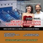 ENCARCELA INOCENTES Y QUIERE SER GOBERNADOR