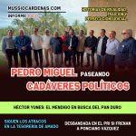 Pedro Miguel paseando cadáveres políticos