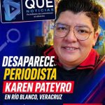 DESAPARECE PERIODISTA KAREN PATEYRO EN VERACRUZ
