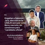 Engañan a Salomón Jara, elección en la UABJO será por voto libre y secreto; sin consensos para “candidato oficial”