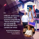 UABJO, autonomía mancillada; Jara autoriza paquete de “obras emergentes” por un total de $7,558,540.00 a cambio de votos