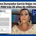 RENUNCIA AL PAN MARIANA DUNYASKA GARCÍA.