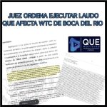 JUEZ FEDERAL VUELVE A EXIGIR EJECUCIÓN DEL LAUDO QUE AMENAZA AL WTC