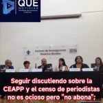 NO ES OCIOSO PERO NO ABONA: CEAPP QUIERE TERMINAR CON EL DEBATE SOBRE EL CENSO DE PERIODISTAS